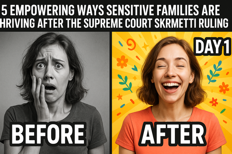 5 Empowering Ways Sensitive Families Are Thriving After the Supreme Court Skrmetti Ruling
